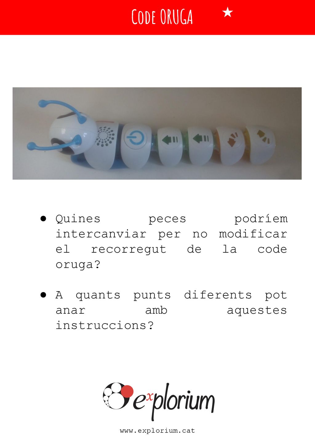 Code ORUGA Quines peces podríem intercanviar per no modificar el recorregut de la code oruga