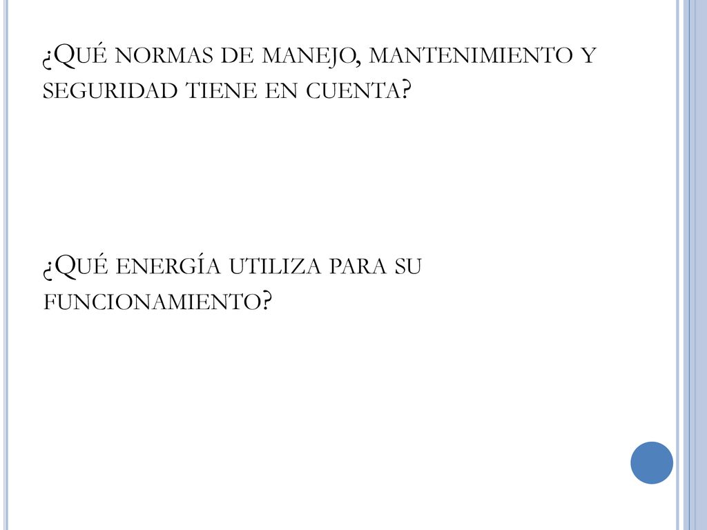 ¿Qué normas de manejo, mantenimiento y seguridad tiene en cuenta