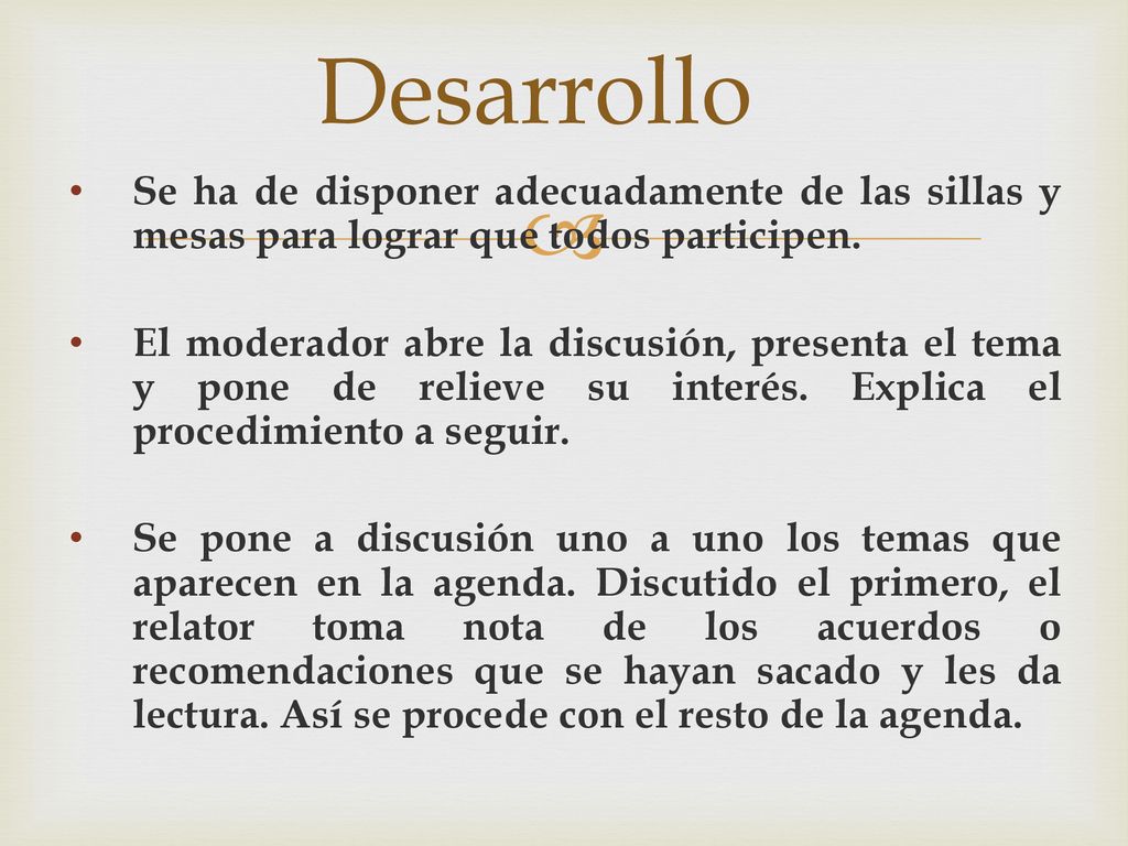 Desarrollo Se ha de disponer adecuadamente de las sillas y mesas para lograr que todos participen.