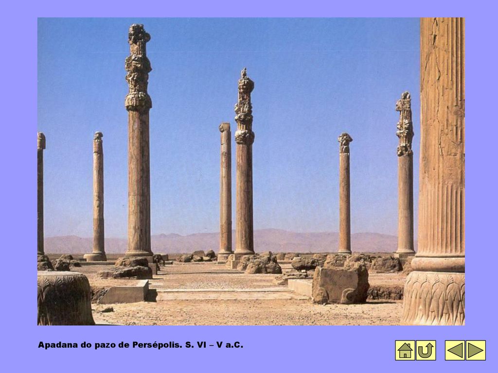 Apadana do pazo de Persépolis. S. VI – V a.C.