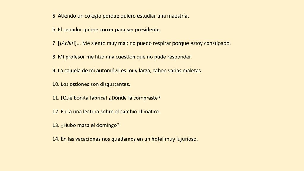 5. Atiendo un colegio porque quiero estudiar una maestría.