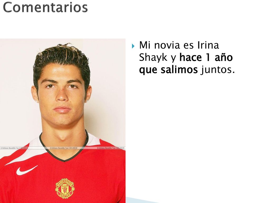 Comentarios Mi novia es Irina Shayk y hace 1 año que salimos juntos.