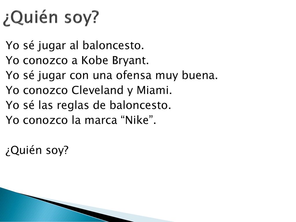 ¿Quién soy Yo sé jugar al baloncesto. Yo conozco a Kobe Bryant.