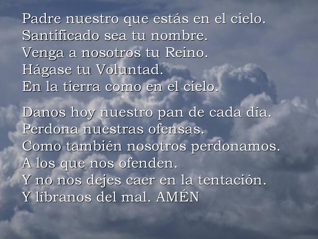 Padre nuestro que estás en el cielo. Santificado sea tu nombre