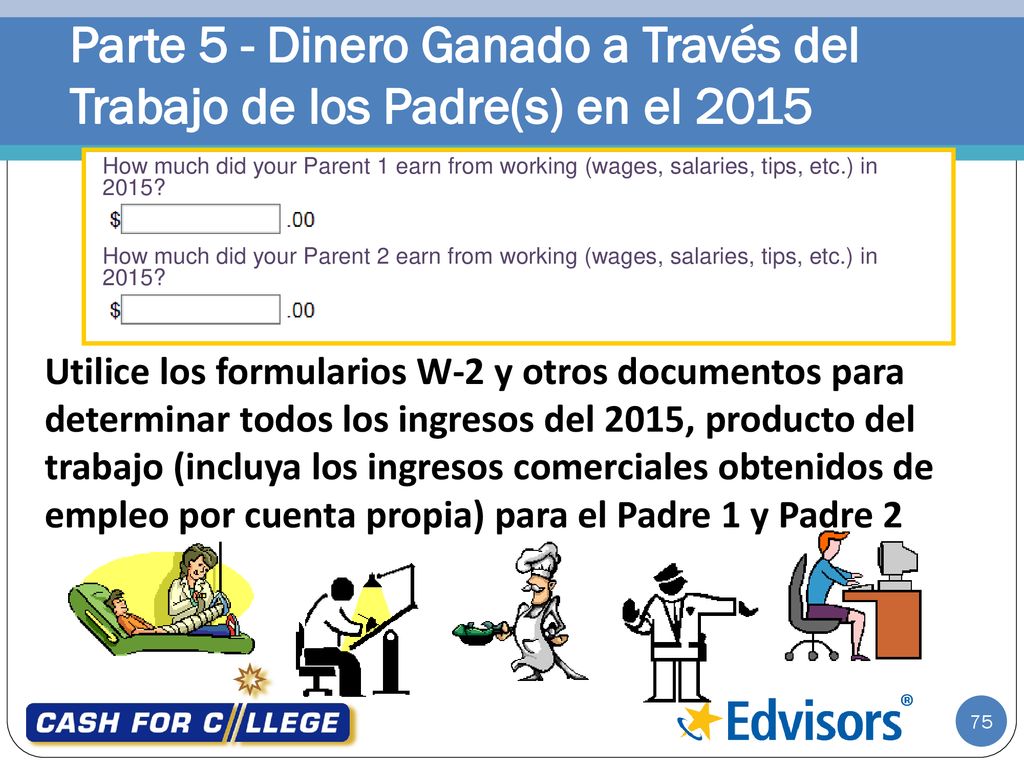 Parte 5 - Dinero Ganado a Través del Trabajo de los Padre(s) en el 2015