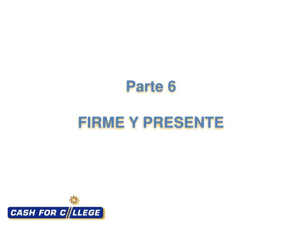 Parte 6 FIRME Y PRESENTE Section 6