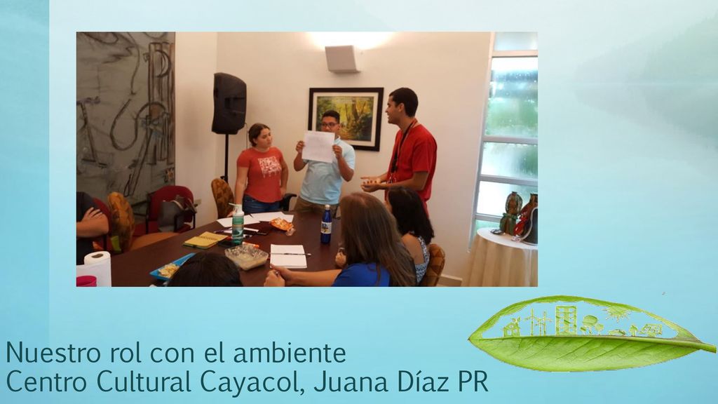 Nuestro rol con el ambiente Centro Cultural Cayacol, Juana Díaz PR