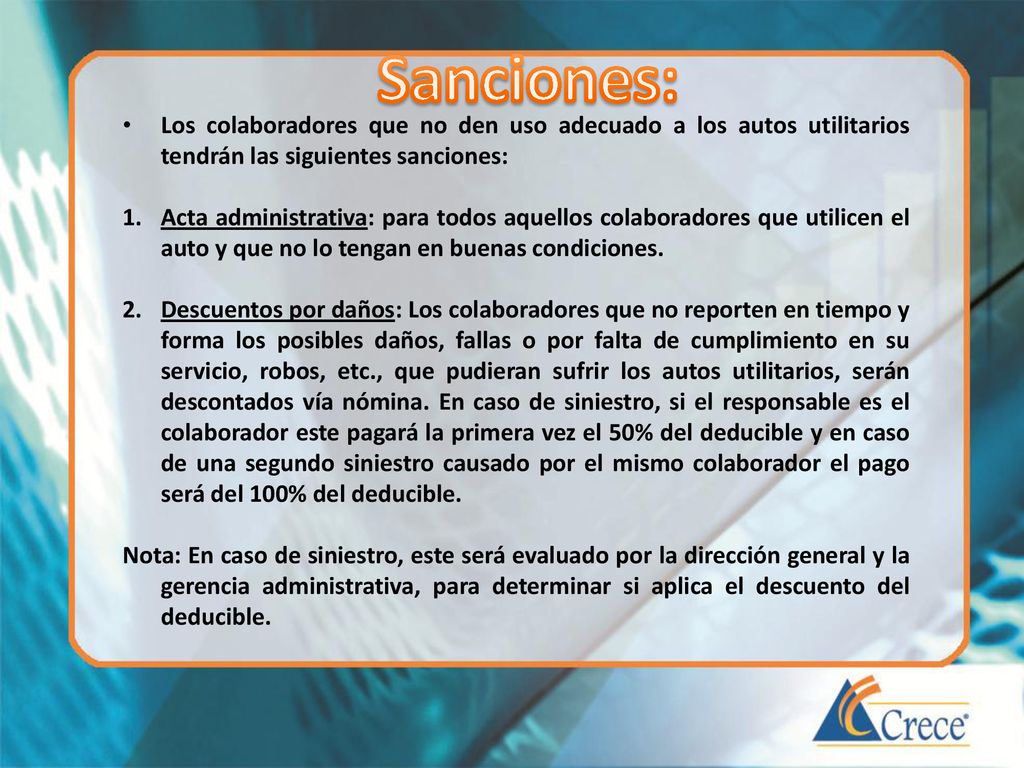 Sanciones: Los colaboradores que no den uso adecuado a los autos utilitarios tendrán las siguientes sanciones: