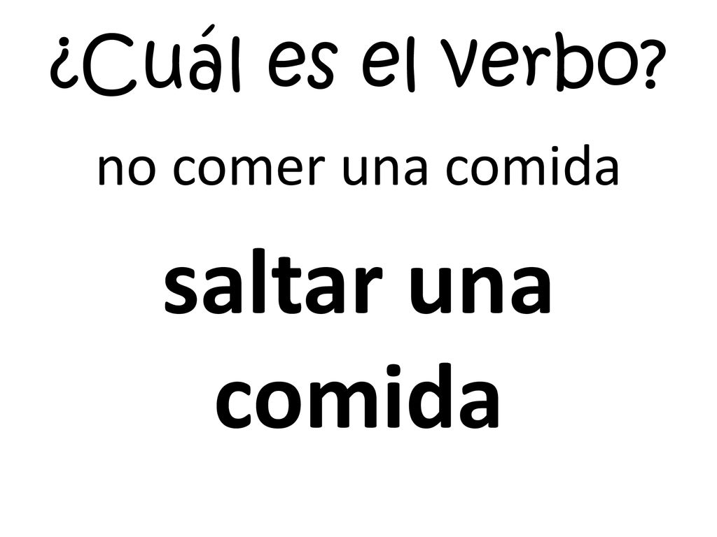 ¿Cuál es el verbo no comer una comida saltar una comida