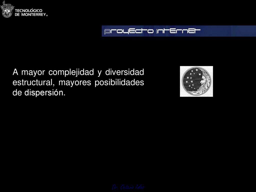 A mayor complejidad y diversidad estructural, mayores posibilidades de dispersión.