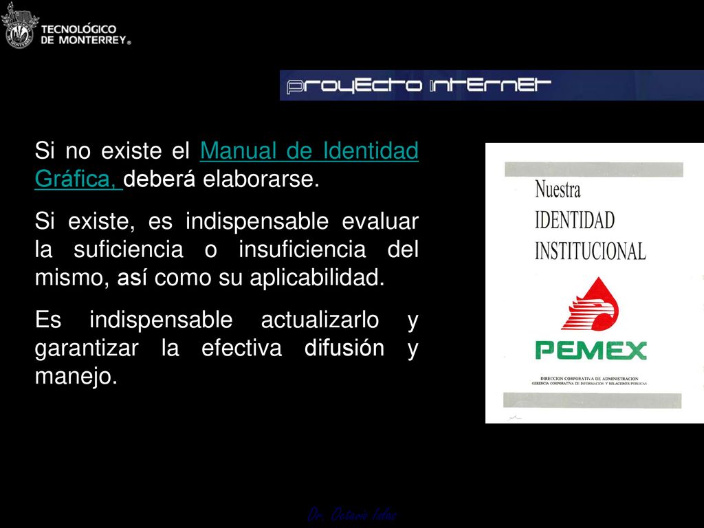 Si no existe el Manual de Identidad Gráfica, deberá elaborarse.