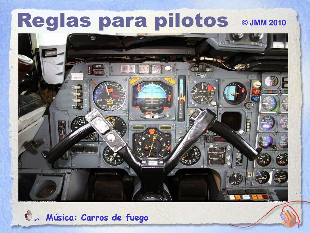 Reglas para pilotos © JMM 2010 Música: Carros de fuego