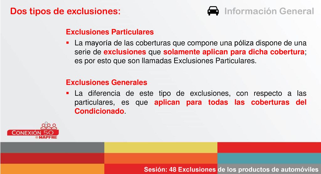 Dos tipos de exclusiones: Información General