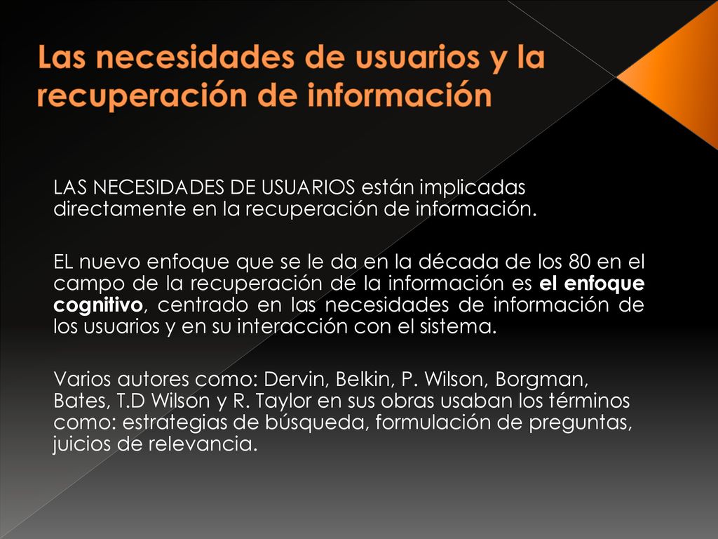 Las necesidades de usuarios y la recuperación de información