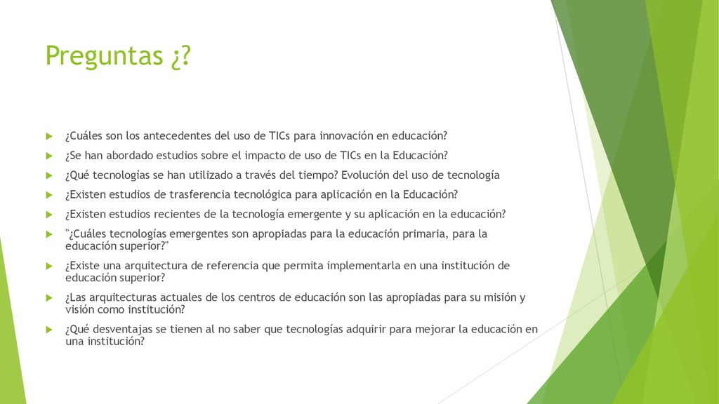 Preguntas ¿ ¿Cuáles son los antecedentes del uso de TICs para innovación en educación