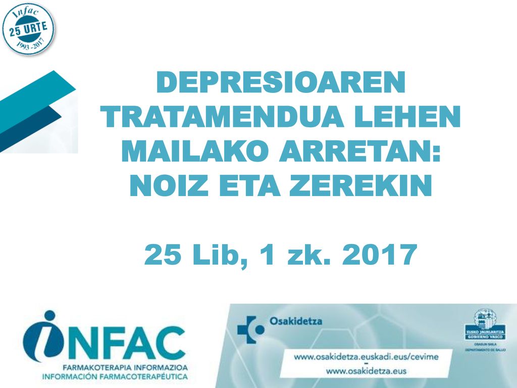 DEPRESIOAREN TRATAMENDUA LEHEN MAILAKO ARRETAN: NOIZ ETA ZEREKIN 25 Lib, 1 zk. 2017