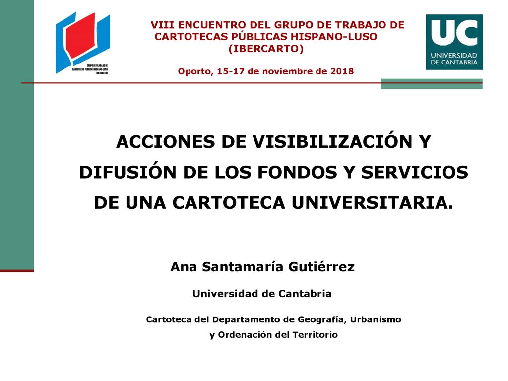 VIII ENCUENTRO DEL GRUPO DE TRABAJO DE CARTOTECAS PÚBLICAS HISPANO-LUSO (IBERCARTO)