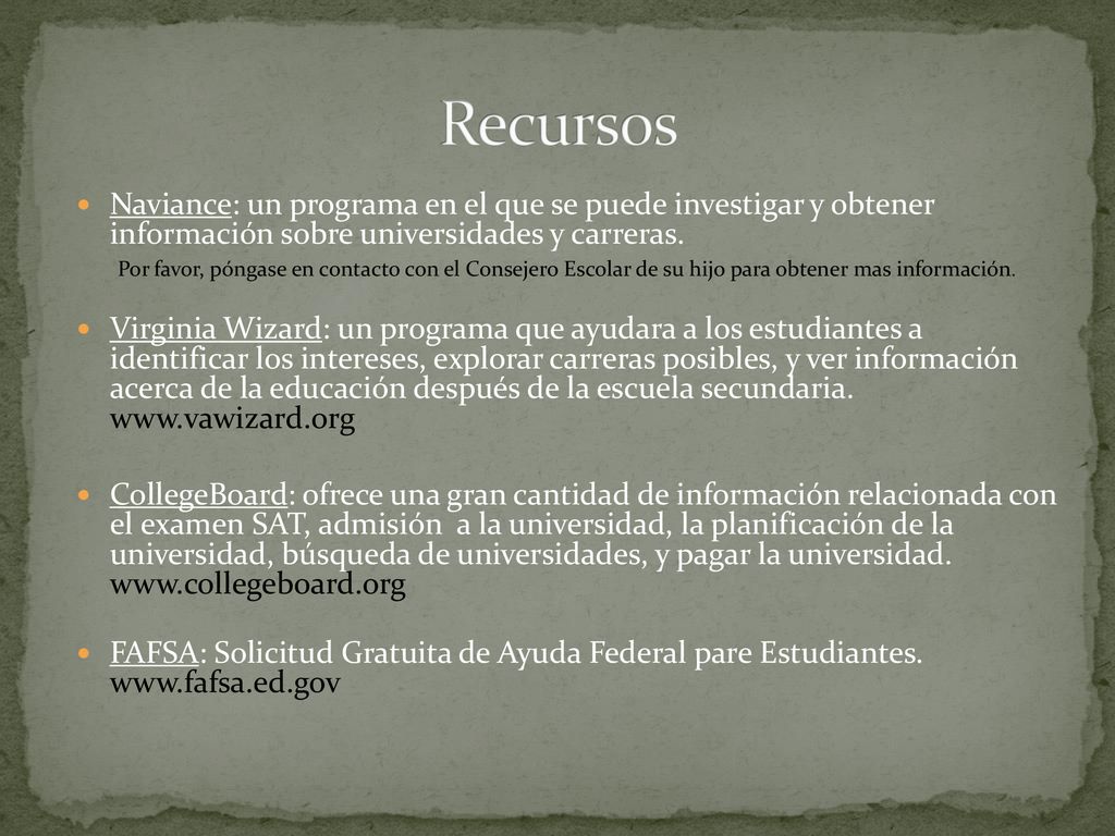 Recursos Naviance: un programa en el que se puede investigar y obtener información sobre universidades y carreras.
