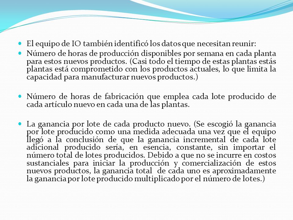 El equipo de IO también identificó los datos que necesitan reunir: