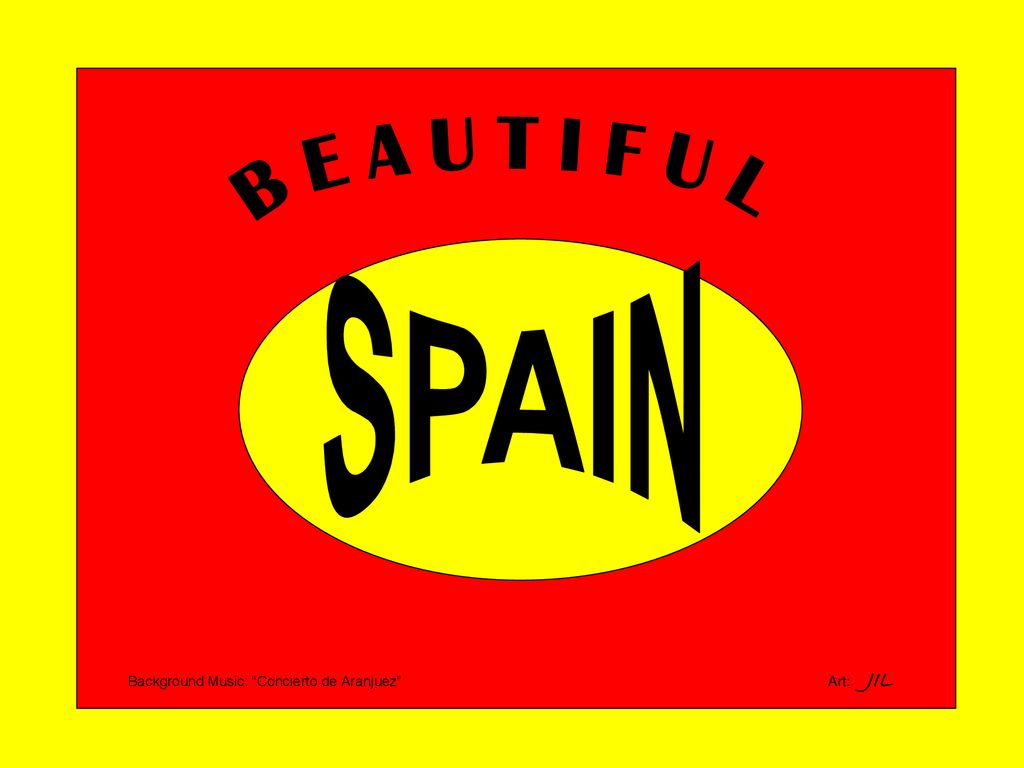 B E A U T I F U L SPAIN.