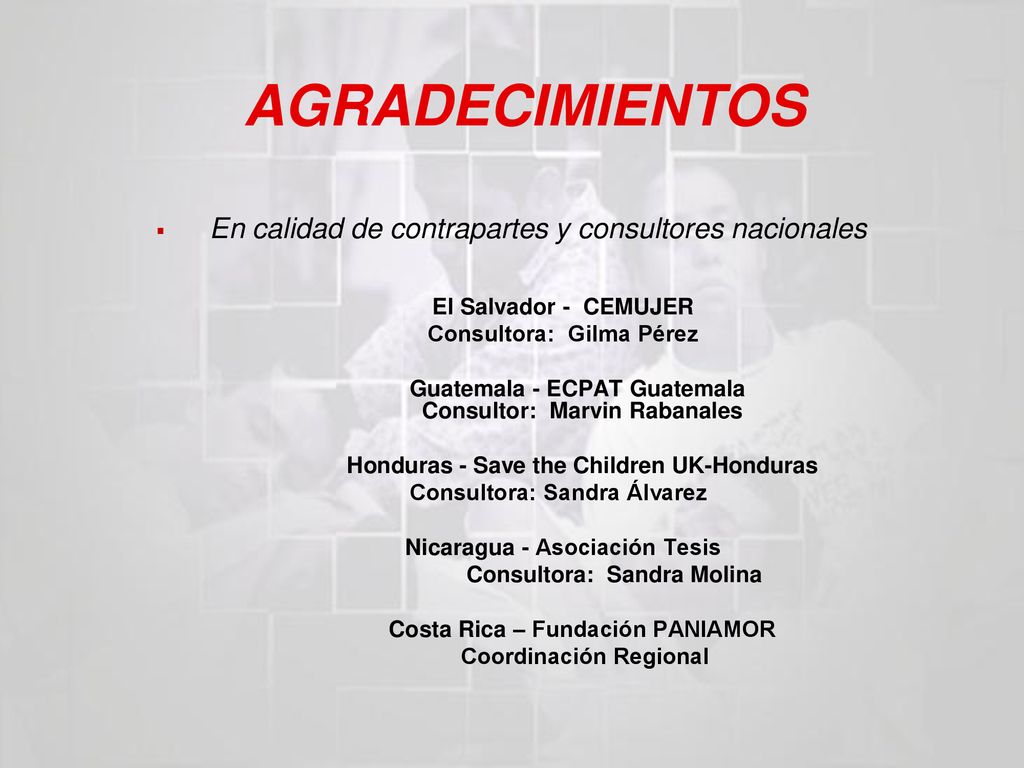 AGRADECIMIENTOS El Salvador - CEMUJER Consultora: Gilma Pérez
