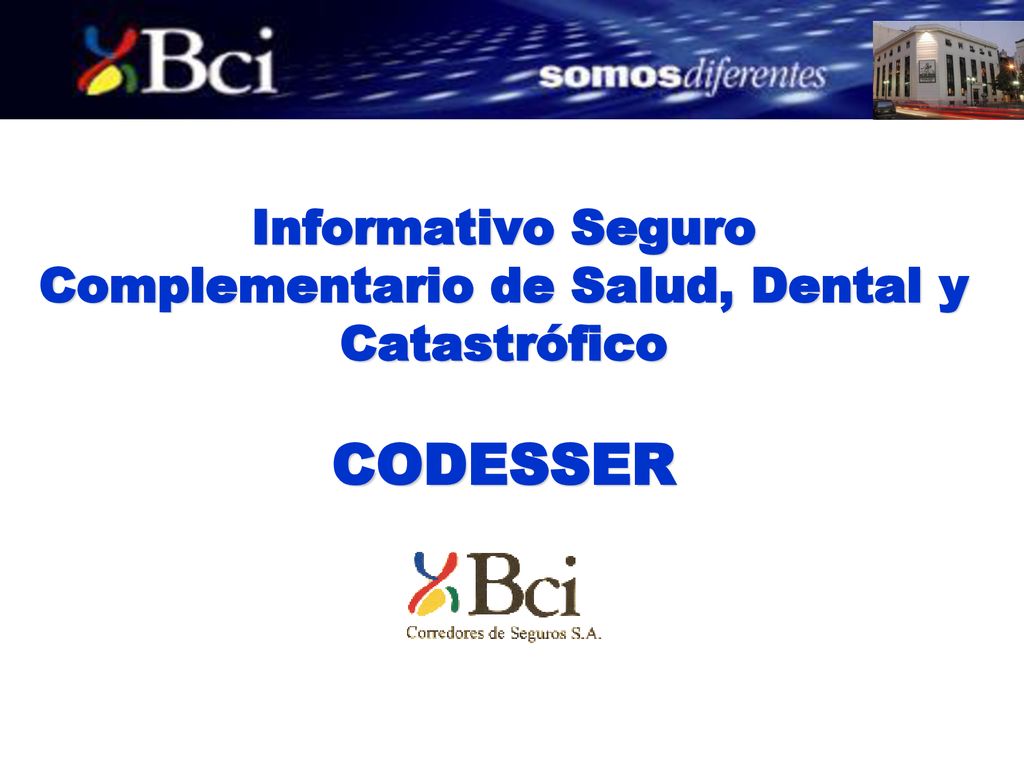 Informativo Seguro Complementario de Salud, Dental y Catastrófico CODESSER