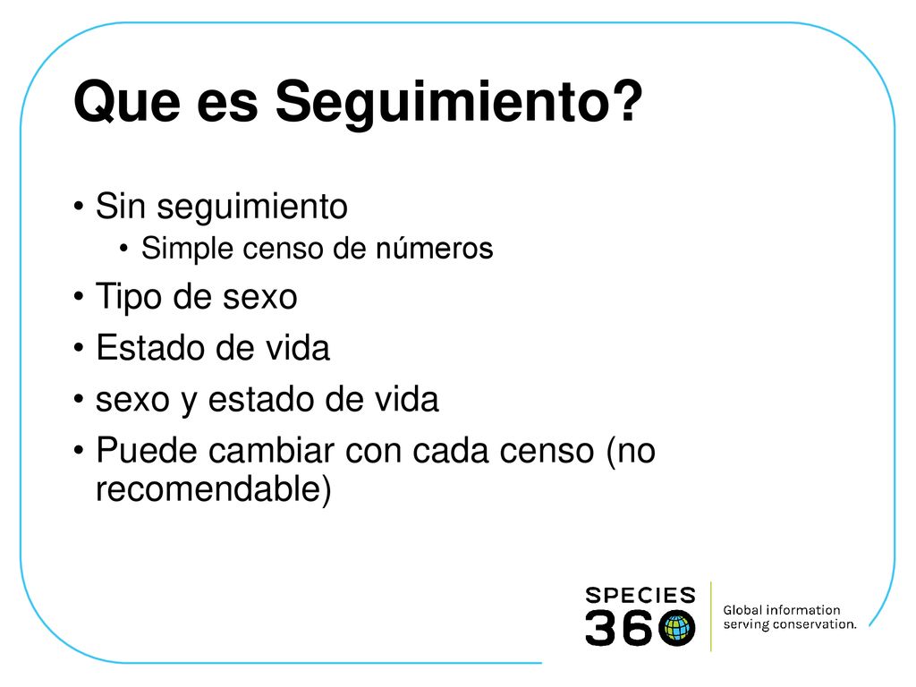 Que es Seguimiento Sin seguimiento Tipo de sexo Estado de vida
