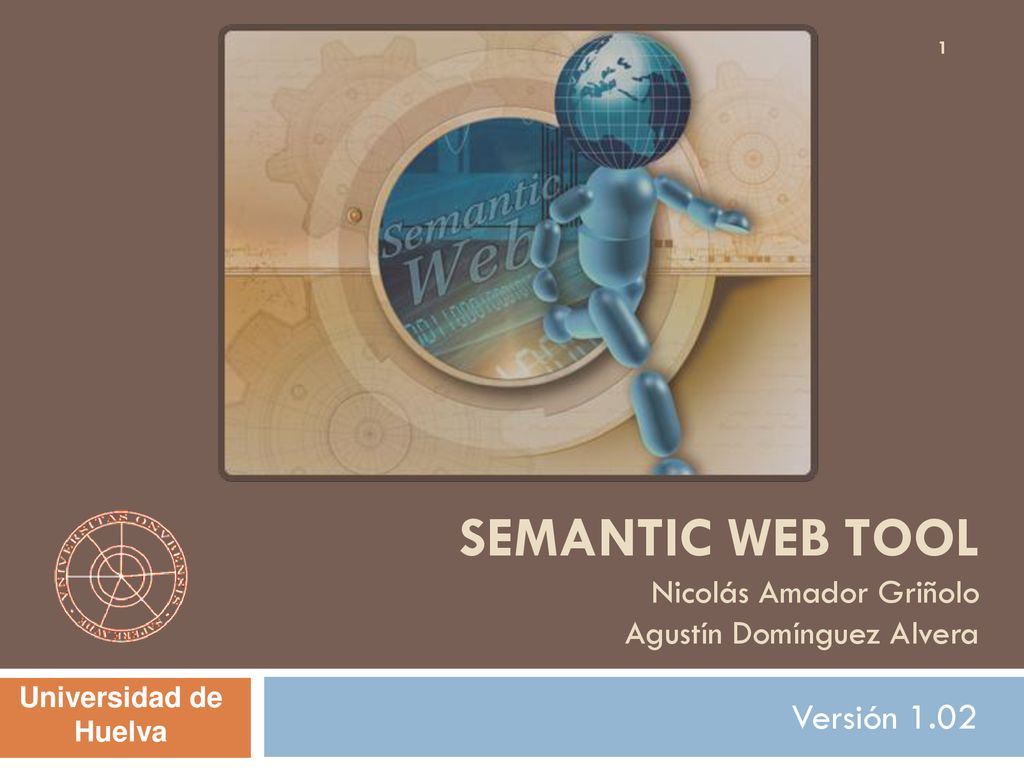 SEMANTIC WEB TOOL Nicolás Amador Griñolo Agustín Domínguez Alvera