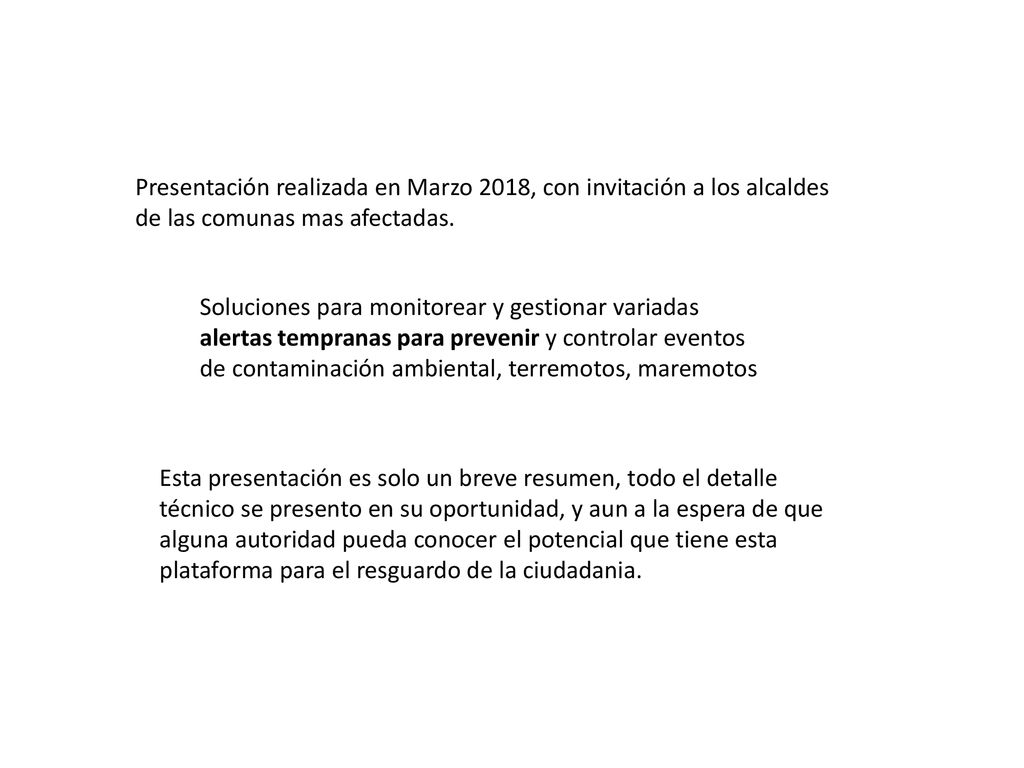 Presentación realizada en Marzo 2018, con invitación a los alcaldes de las comunas mas afectadas.