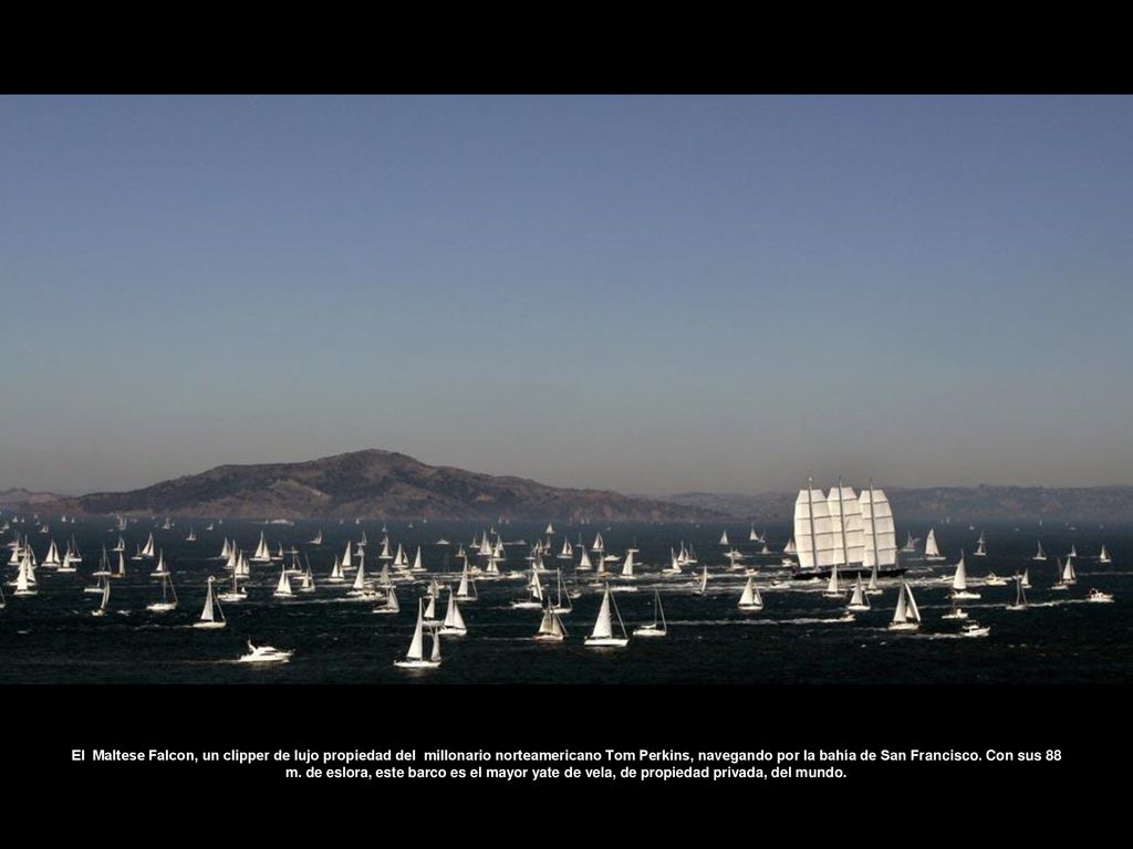 El Maltese Falcon, un clipper de lujo propiedad del millonario norteamericano Tom Perkins, navegando por la bahía de San Francisco.
