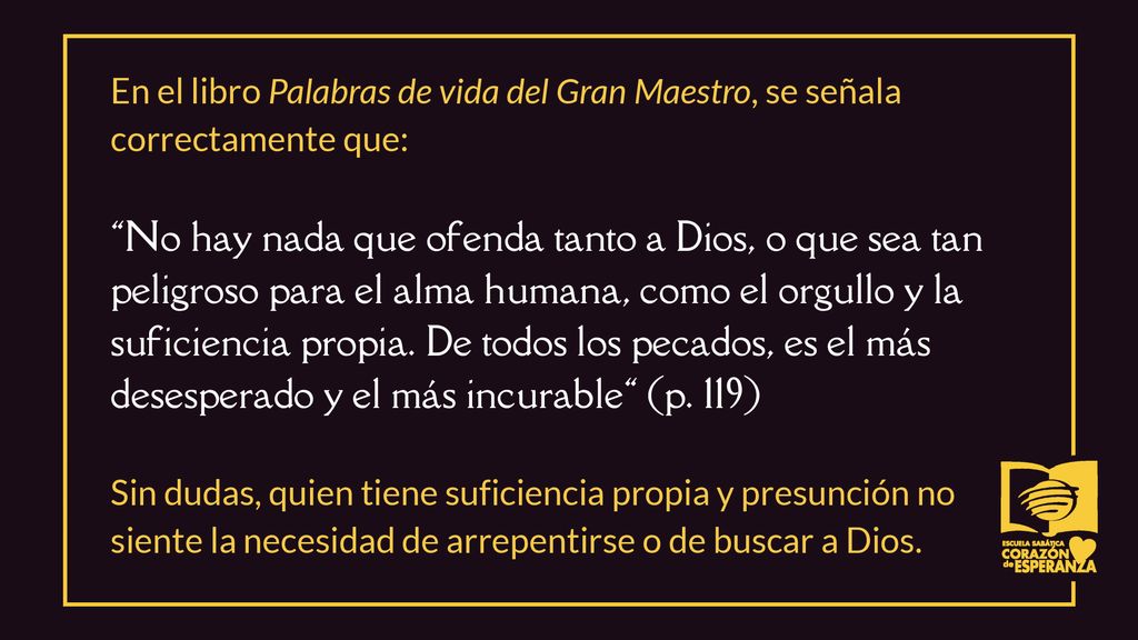 En el libro Palabras de vida del Gran Maestro, se señala correctamente que: