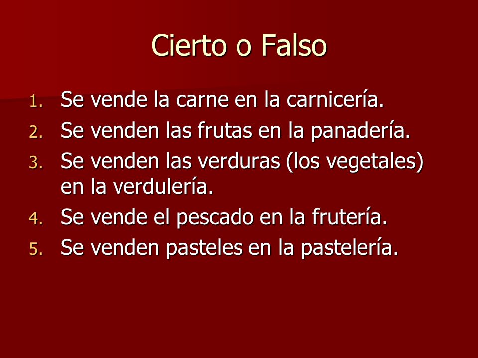 Cierto o Falso Se vende la carne en la carnicería.