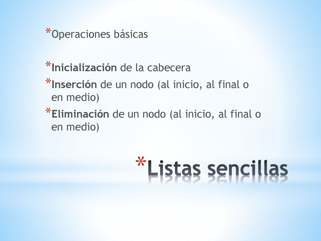 Listas sencillas Operaciones básicas Inicialización de la cabecera