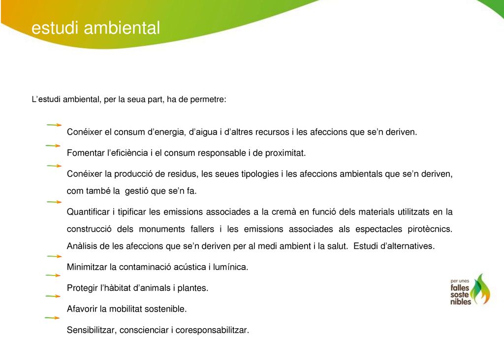 estudi ambiental L’estudi ambiental, per la seua part, ha de permetre: