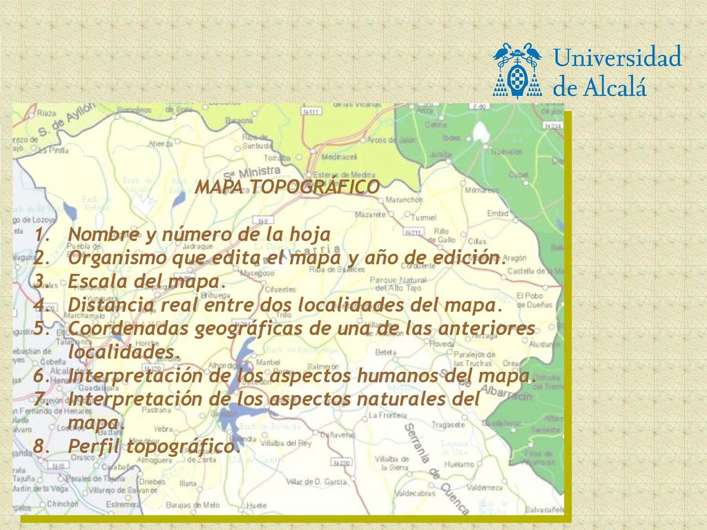 MAPA TOPOGRÁFICO Nombre y número de la hoja. Organismo que edita el mapa y año de edición. Escala del mapa.