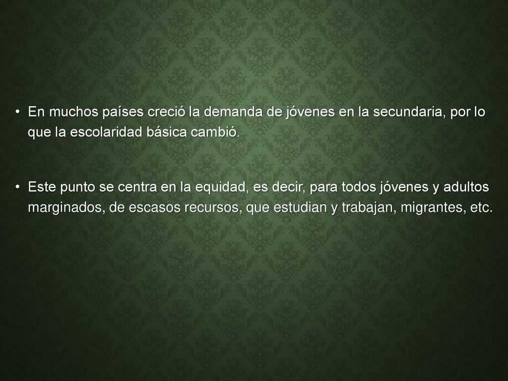 En muchos países creció la demanda de jóvenes en la secundaria, por lo que la escolaridad básica cambió.