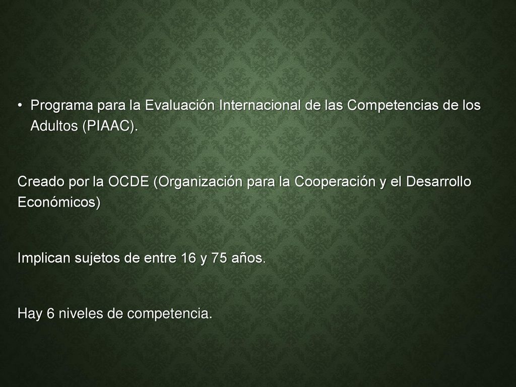 Programa para la Evaluación Internacional de las Competencias de los Adultos (PIAAC).