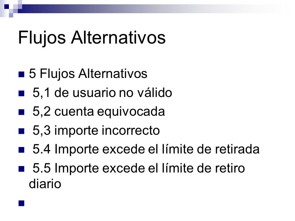 Flujos Alternativos 5 Flujos Alternativos 5,1 de usuario no válido