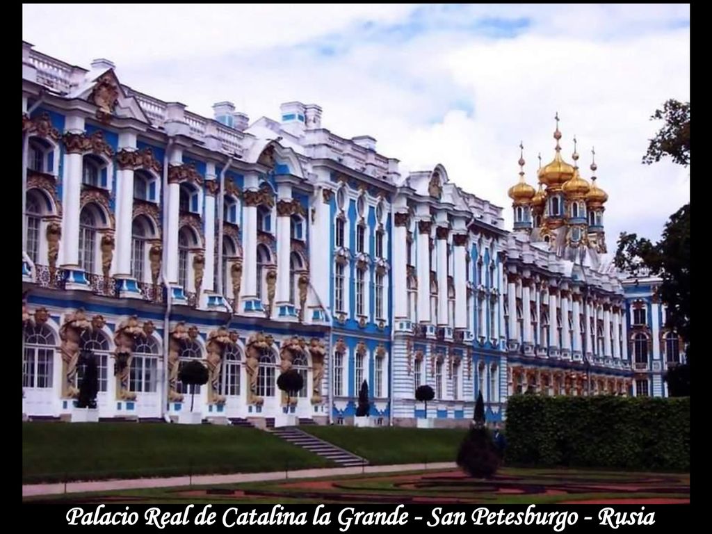Palacio Real de Catalina la Grande - San Petesburgo - Rusia