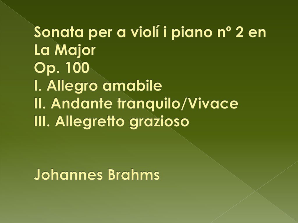 Sonata per a violí i piano nº 2 en La Major Op. 100 I