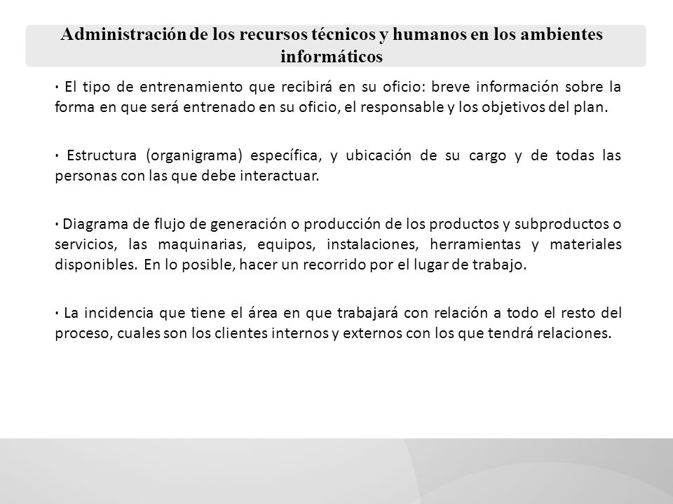 Administración de los recursos técnicos y humanos en los ambientes informáticos