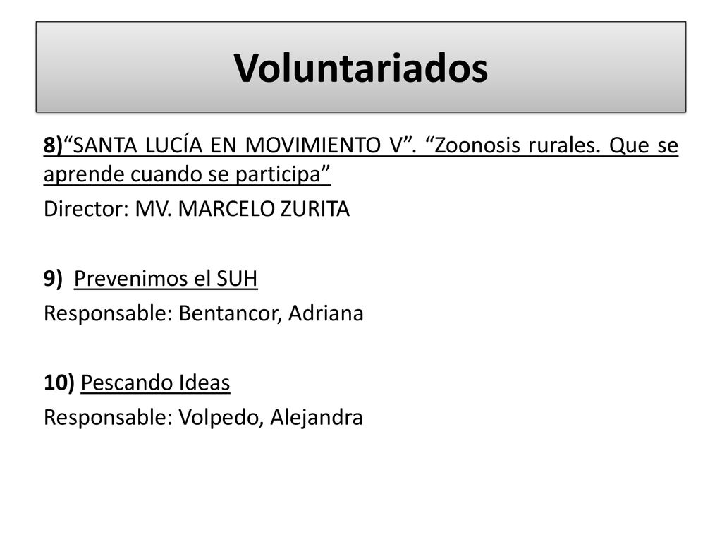 Voluntariados 8) SANTA LUCÍA EN MOVIMIENTO V . Zoonosis rurales. Que se aprende cuando se participa
