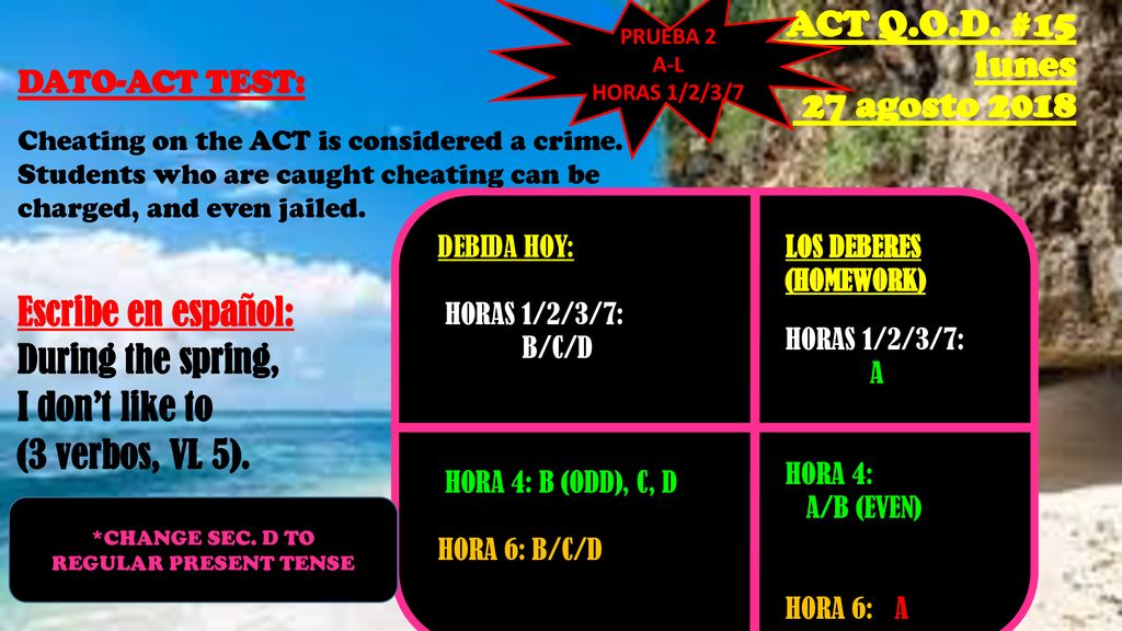 ACT Q.O.D. #15 lunes 27 agosto 2018 Escribe en español: