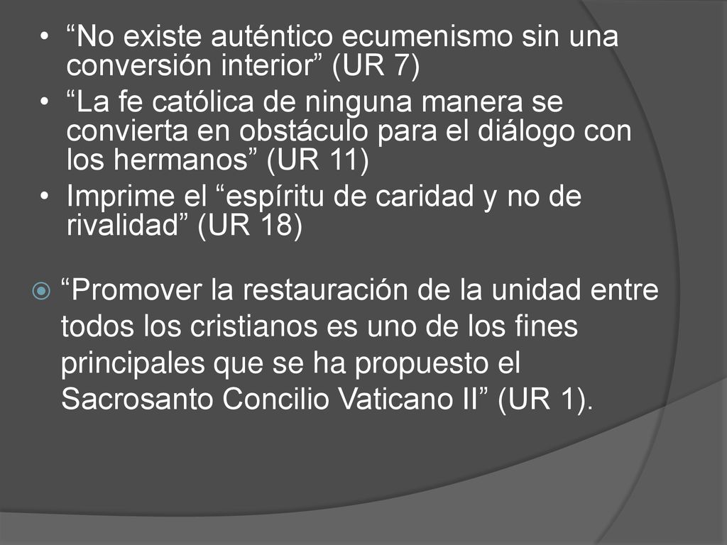 No existe auténtico ecumenismo sin una conversión interior (UR 7)