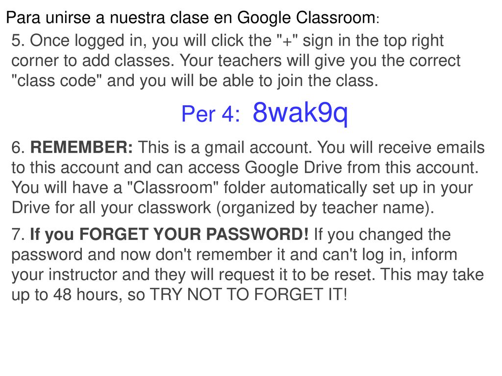 Per 4: 8wak9q Para unirse a nuestra clase en Google Classroom:
