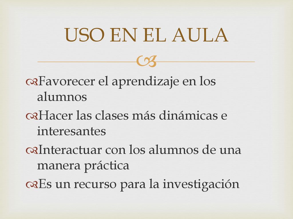 USO EN EL AULA Favorecer el aprendizaje en los alumnos
