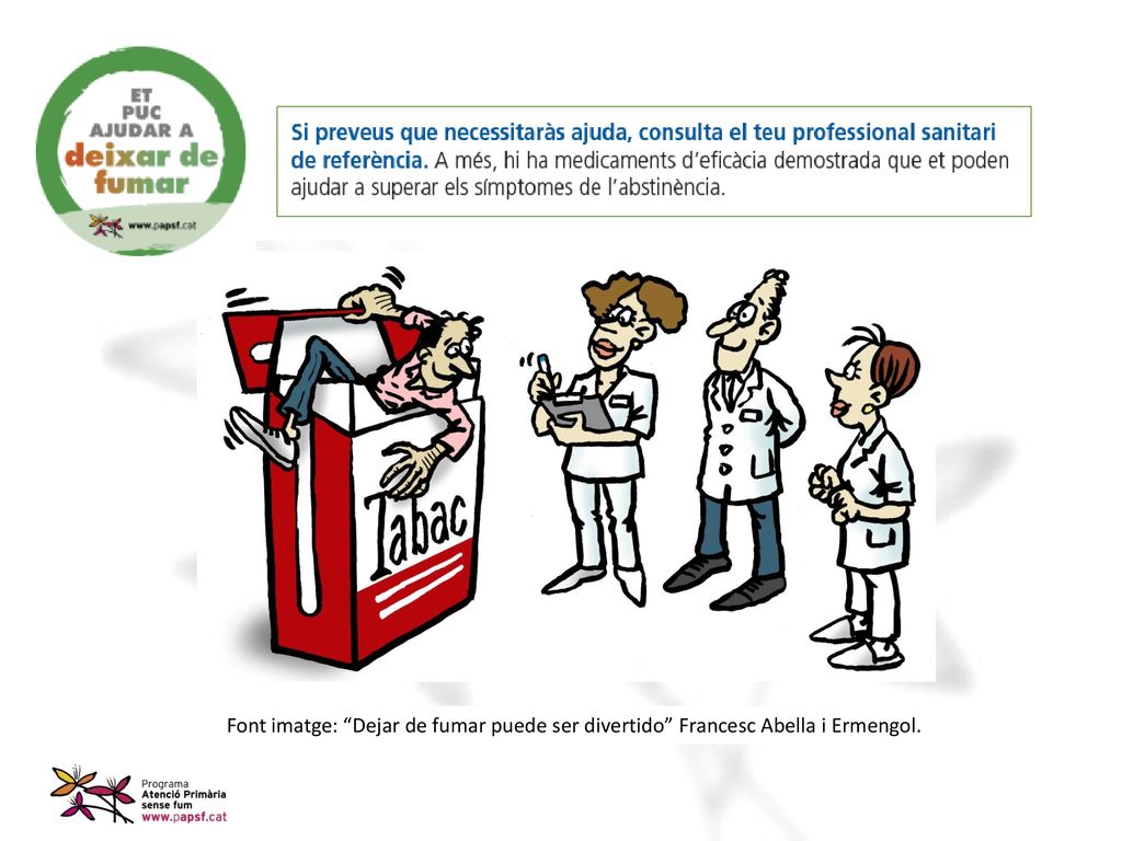 Font imatge: Dejar de fumar puede ser divertido Francesc Abella i Ermengol.