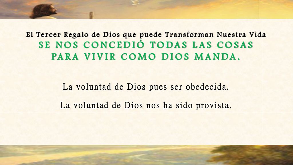 SE NOS CONCEDIÓ TODAS LAS COSAS PARA VIVIR COMO DIOS MANDA.