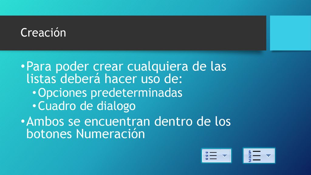Para poder crear cualquiera de las listas deberá hacer uso de: