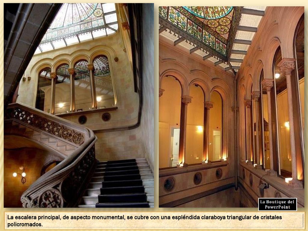 La escalera principal, de aspecto monumental, se cubre con una espléndida claraboya triangular de cristales policromados.